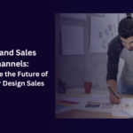 Expand Sales Channels: Navigate the Future of Interior Design Sales
