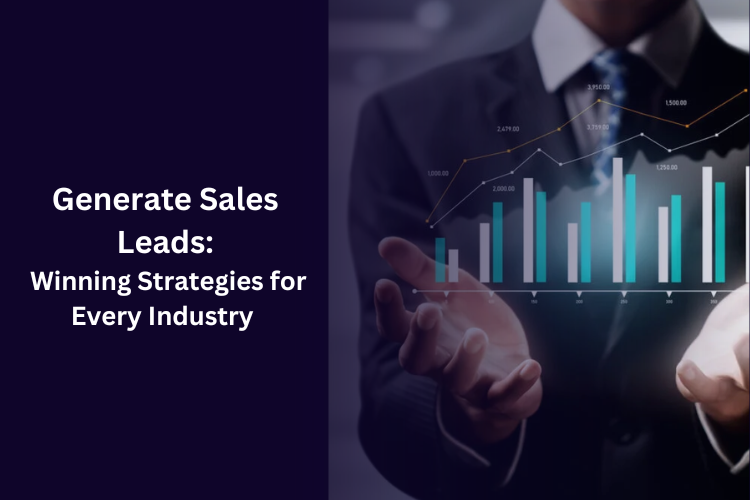 Generate Sales Leads: Winning Strategies for Every Industry