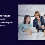 Get Mortgage Leads: Dominate the Digital Space