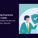 Getting Insurance Leads: Think Outside the Box for Better Results