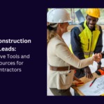 Get Construction Leads: Effective Tools and Resources for Contractors