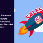 Boost Revenue Growth: Unconventional Strategies to Skyrocket Sales